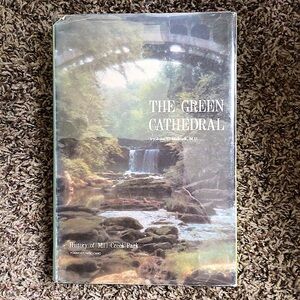 The Green Cathedral: History of Mill Creek Park Youngstown Ohio John C Melnick